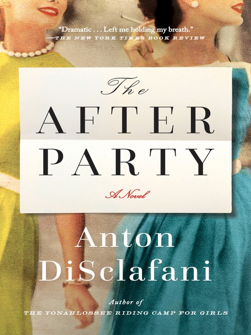 Title details for The After Party by Anton DiSclafani - Wait list